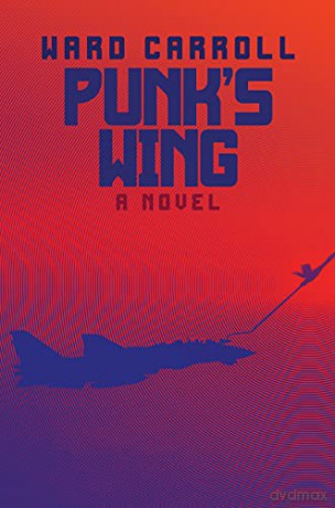 Punk's Wing: A Novel - Ward Carrol [KSIĄŻKA]