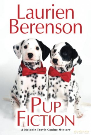 Pup Fiction (A Melanie Travis Mystery) - Laurien Berenson [KSIĄŻKA]