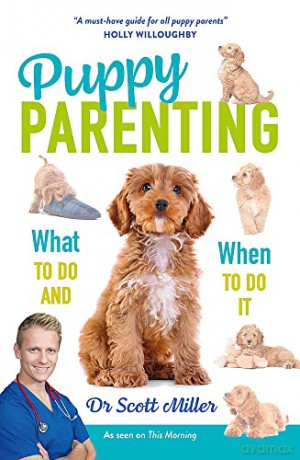 Puppy Parenting: What to Do and When to Do It - Dr Scott Miller [KSIĄŻKA]