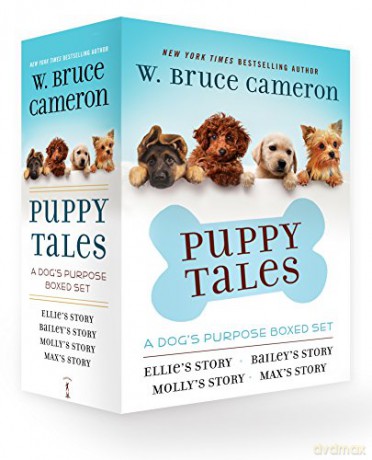 Puppy Tales: A Dog's Purpose 4-Book Boxed Set: Ellie's Story, Bailey's Story, Molly's Story, Max's Story - W. Bruce Cameron [KSIĄŻKA]