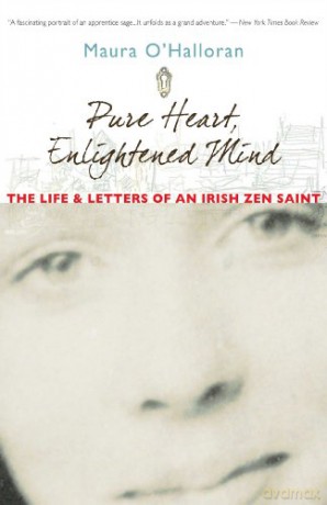 Pure Heart, Enlightened Mind: The Life and Letters of an Irish Zen Saint - Maura O'Halloran [KSIĄŻKA]