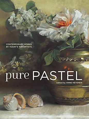 Pure Pastel: Contemporary Works by Today's Top Artists - Anne Hevener [KSIĄŻKA]