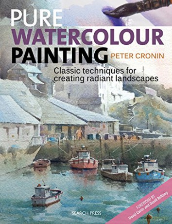 Pure Watercolour Painting: Classic techniques for creating radiant landscapes - Peter Cronin [KSIĄŻKA]