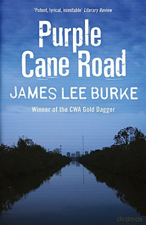 Purple Cane Road (Dave Robicheaux) - James Lee Burke [KSIĄŻKA]