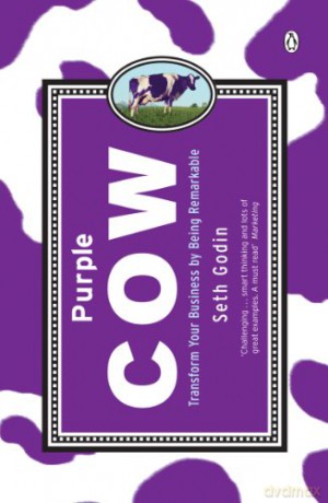 Purple Cow: Transform Your Business by Being Remarkable - Seth Godin [KSIĄŻKA]