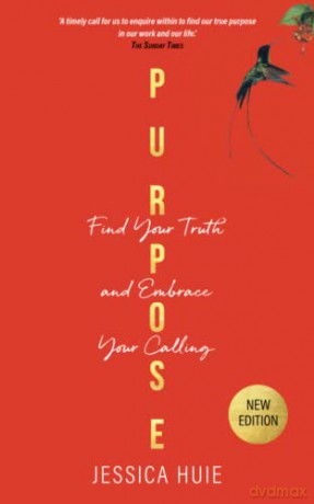 Purpose (Revised Edition): Find Your Truth and Embrace Your Calling - Jessica Huie [KSIĄŻKA]