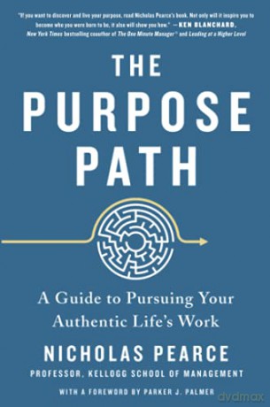 Purpose Path: A Guide to Pursuing Your Authentic Life's Work - Nicholas Pearce [KSIĄŻKA]