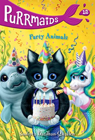 Purrmaids #12: Party Animals - Sudipta Bardhan-Quallen [KSIĄŻKA]