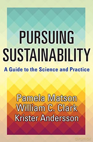Pursuing Sustainability: A Guide to the Science and Practice - Pamela Matson [KSIĄŻKA]