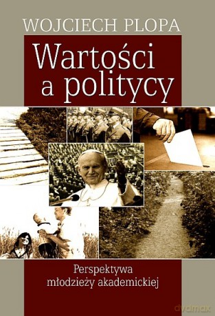 Wartości a politycy [KSIĄŻKA]