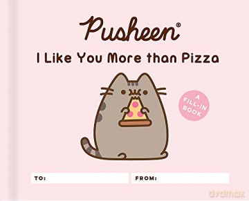 Pusheen: I Like You More than Pizza: A Fill-In Book - Claire Belton [KSIĄŻKA]