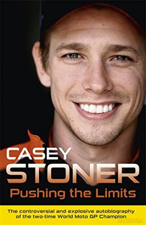 Pushing the Limits: The Two-Time World MotoGP Champion's Own Explosive Story - Casey Stoner [KSIĄŻKA]