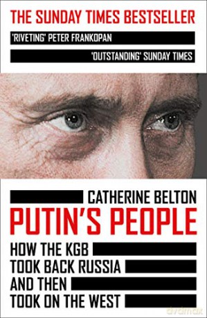 Putin's People: A Times Book of the Year 2021 - The Story of Russia's History and Politics - Catherine Belton [KSIĄŻKA]