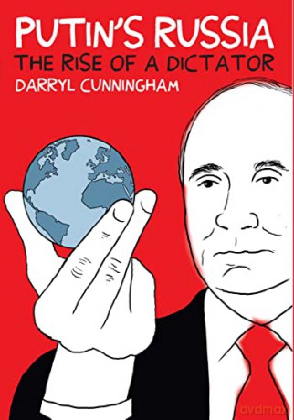 Putin's Russia: The Rise of a Dictator - Darryl Cunningham [KSIĄŻKA]