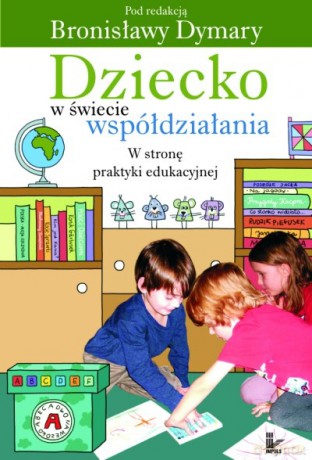 Dziecko w świecie współdziałania. Tom 2 [KSIĄŻKA]