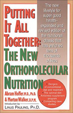 Putting It All Together: The New Orthomolecular Nutrition (NTC KEATS - HEALTH) - Abram Hoffer [KSIĄŻKA]