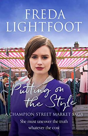 Putting on the Style: 1 (A Champion Street Market Saga) - Freda Lightfoot [KSIĄŻKA]