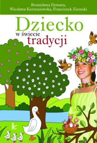 Dziecko w świecie tradycji [KSIĄŻKA]