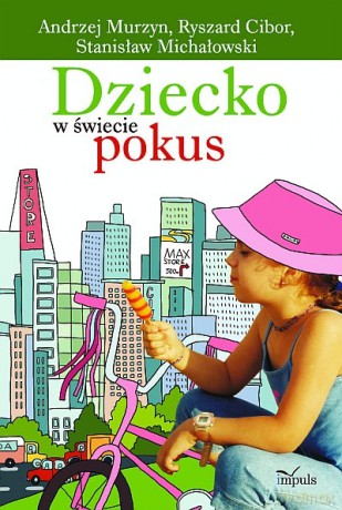 Dziecko w świecie pokus [KSIĄŻKA]