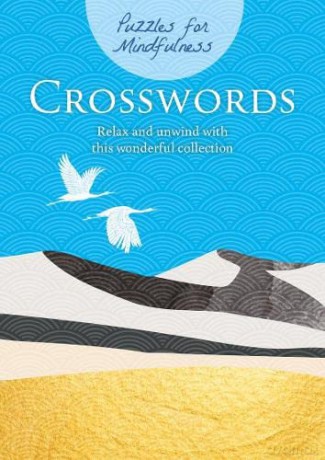 Puzzles for Mindfulness Crosswords: Relax and unwind with this wonderful collection - Eric Saunders [KSIĄŻKA]