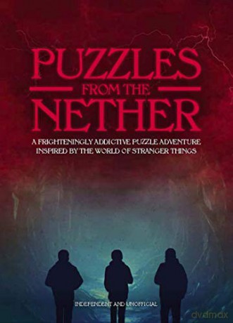 Puzzles from the Nether: A frighteningly addictive puzzle adventure inspired by the world of Stranger Things - Jason Ward [KSIĄŻKA]