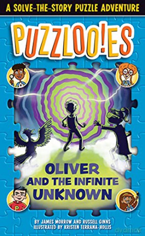 Puzzlooies! Oliver and the Infinite Unknown: A Solve-the-Story Puzzle Adventure - Russell Ginns [KSIĄŻKA]
