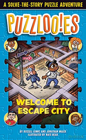 Puzzlooies! Welcome to Escape City: A Solve-the-Story Puzzle Adventure - Russell Ginns [KSIĄŻKA]