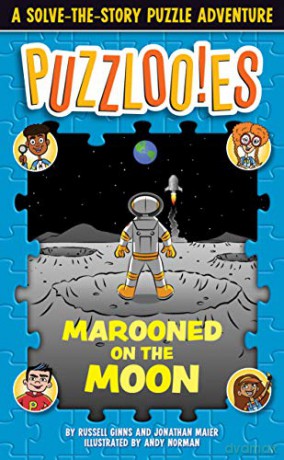 Puzzloonies! Marooned on the Moon: A Solve-the-Story Puzzle Adventure - Russell Ginns [KSIĄŻKA]