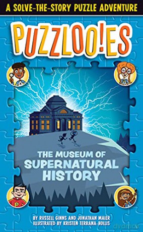 Puzzloonies! The Museum of Supernatural History: A Solve-the-Story Puzzle Adventure - Russell Ginns [KSIĄŻKA]