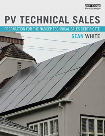 PV Technical Sales: Preparation for the NABCEP Technical Sales Certification - Sean White [KSIĄŻKA]