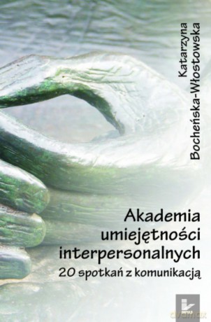 Akademia umiejętności interpersonalnych [KSIĄŻKA]