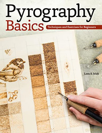 Pyrography Basics: Techniques and Exercises for Beginners - Lora S. Irish [KSIĄŻKA]