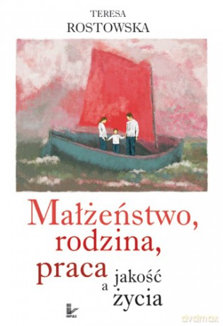 Małżeństwo, rodzina, praca a jakość życia [KSIĄŻKA]