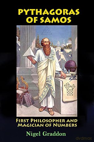 Pythagoras of Samos: First Philosopher and Magician of Numbers - Nigel Graddon [KSIĄŻKA]