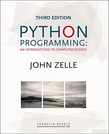 Python Programming An Introduction to Computer Science 3rd Revised edition - John M. Zelle [KSIĄŻKA]