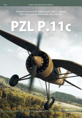 PZL P.11 C (Famous Airplanes) - Grzegorz Szymanowski [KSIĄŻKA]