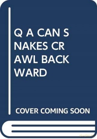 Q A CAN SNAKES CRAWL BACKWARD (MY ARABIC LIBRARY) [KSIĄŻKA]