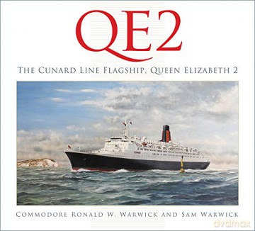 QE2: The Cunard Line Flagship, Queen Elizabeth 2 - Commodore Ronald W. Warwick [KSIĄŻKA]