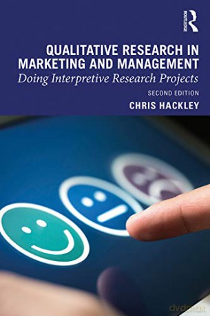 Qualitative Research in Marketing and Management: Doing Interpretive Research Projects - Chris Hackley [KSIĄŻKA]