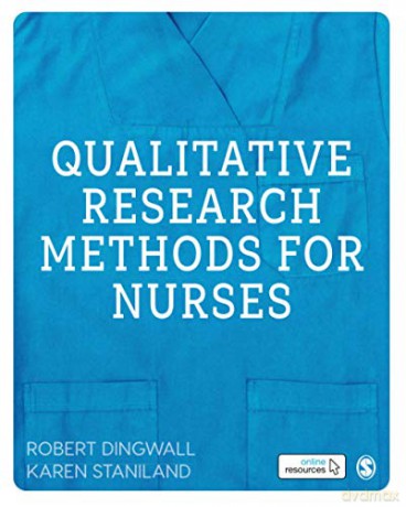 Qualitative Research Methods for Nurses - Karen Staniland [KSIĄŻKA]