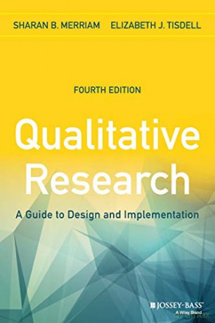 Qualitative Research: A Guide to Design and Implementation, 4th Edition - Sharan B. Merriam [KSIĄŻKA]