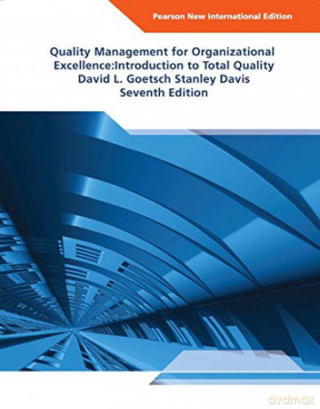 Quality Management for Organizational Excellence Pearson New International Edition: Introduction to Total Quality - David Goetsch [KSIĄŻKA]