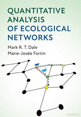 Quantitative Analysis of Ecological Networks - Mark R. T. Dale [KSIĄŻKA]