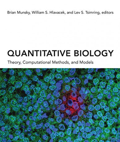Quantitative Biology: Theory, Computational Methods, and Models (The MIT Press) - Brian Munsky [KSIĄŻKA]