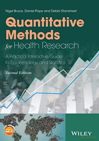 Quantitative Methods for Health Research: A Practical Interactive Guide to Epidemiology and Statistics - Nigel Bruce [KSIĄŻKA]