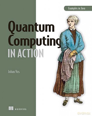 Quantum Computing for Developers: A Java-based introduction - Johan Vos [KSIĄŻKA]