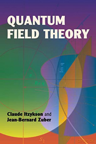 Quantum Field Theory (Dover Books on Physics) - Claude Itzykson [KSIĄŻKA]