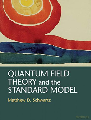 Quantum Field Theory and the Standard Model - Matthew D. Schwartz [KSIĄŻKA]