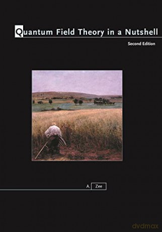Quantum Field Theory in a Nutshell: Second Edition: 7 - A. Zee [KSIĄŻKA]
