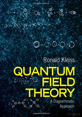 Quantum Field Theory: A Diagrammatic Approach - Ronald Kleiss [KSIĄŻKA]